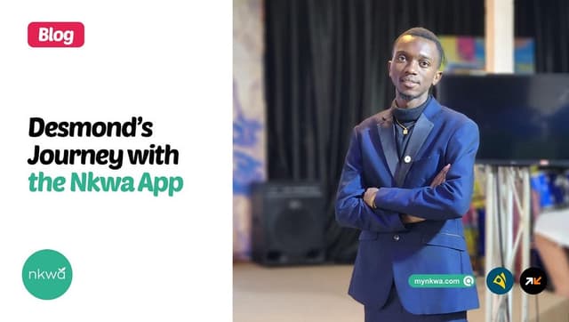 Desmond's Journey with the Nkwa App